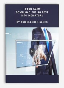 Learn & Download the 40 Best MT4 Indicators , Friedlander Sachs, Learn & Download the 40 Best MT4 Indicators by Friedlander Sachs