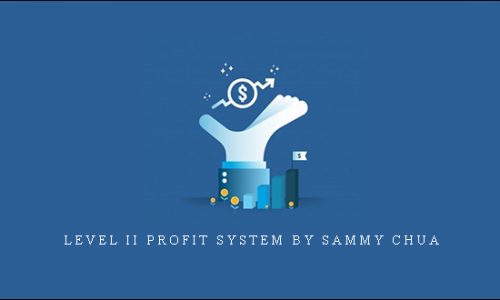 Level II Profit System by Sammy Chua