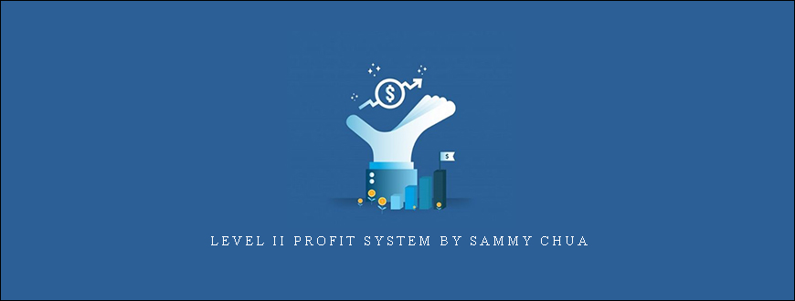 Level II Profit System by Sammy Chua