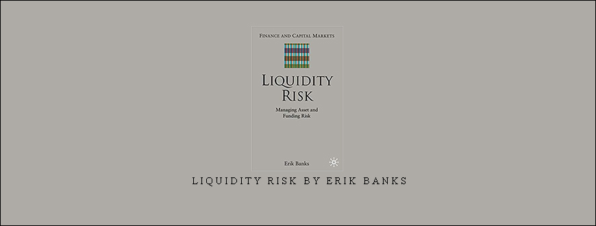 Liquidity Risk by Erik Banks