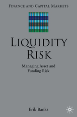 Liquidity Risk , Erik Banks, Liquidity Risk by Erik Banks