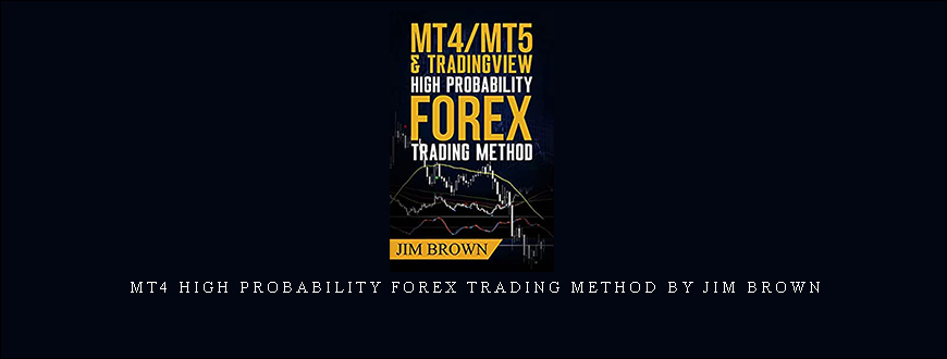 MT4 High Probability Forex Trading Method by Jim Brown