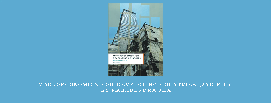 Macroeconomics for Developing Countries (2nd Ed.) by Raghbendra Jha