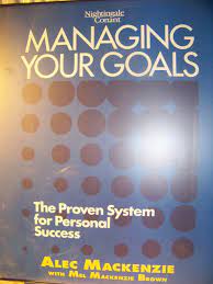 Managing Your Goals by Alec MacKenzie