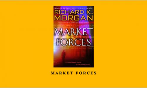 Market Forces by Richard K.Morgan