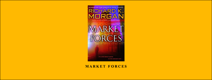 Market Forces by Richard K.Morgan1