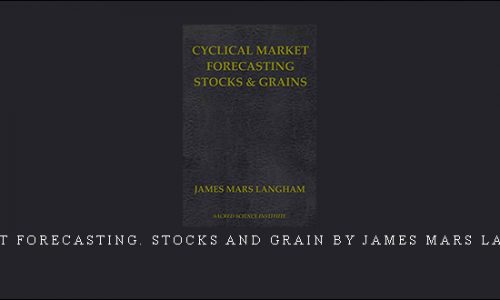 Market Forecasting. Stocks and Grain by James Mars Langham