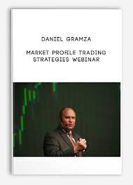 Market Profile Trading Strategies Webinar by Daniel Gramza