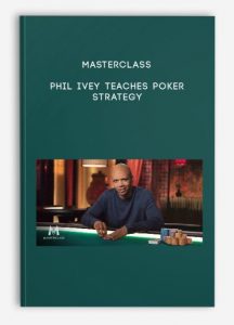 MasterClass , Phil Ivey Teaches Poker Strategy, MasterClass - Phil Ivey Teaches Poker Strategy