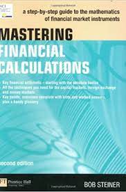 Mastering Financial Calculations. (Market Ed.) by Robert Steiner