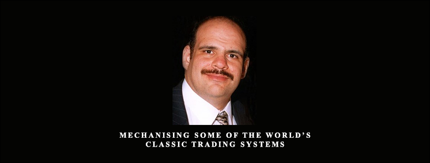 Mechanising Some of the World’s Classic Trading Systems by Murray Ruggiero