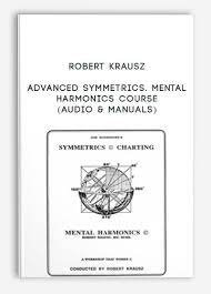 Robert Krausz - Advanced Symmetrics. Mental Harmonics Course 1