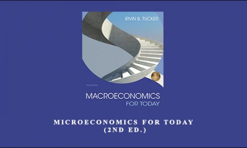 Microeconomics for Today (2nd Ed.) by Irvin B.Tucker