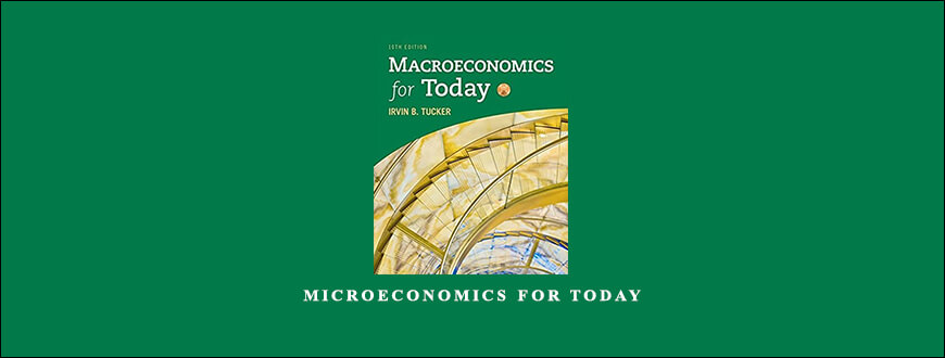 Microeconomics for Today by Irvin B.Tucker