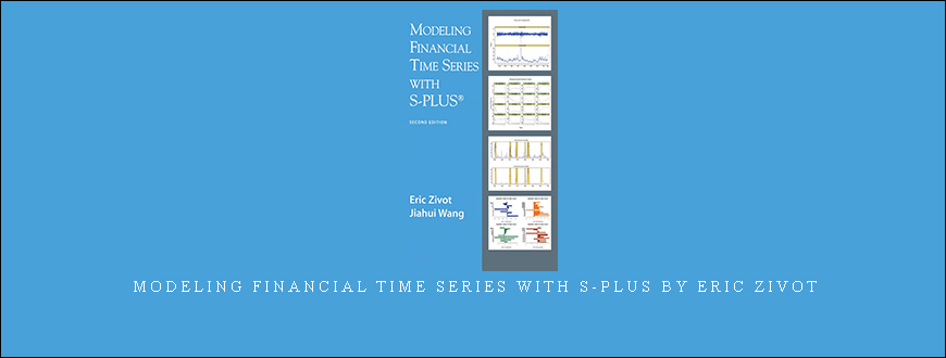 Modeling Financial Time Series with S-Plus by Eric Zivot