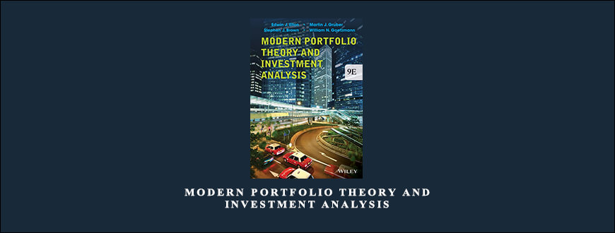 Modern Portfolio Theory and Investment Analysis by Edwin J.Elton