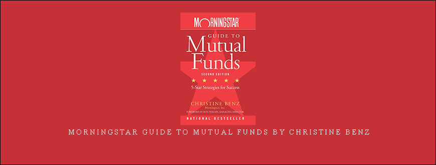 Morningstar Guide to Mutual Funds by Christine Benz