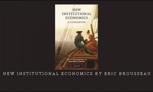 New Institutional Economics by Eric Brousseau