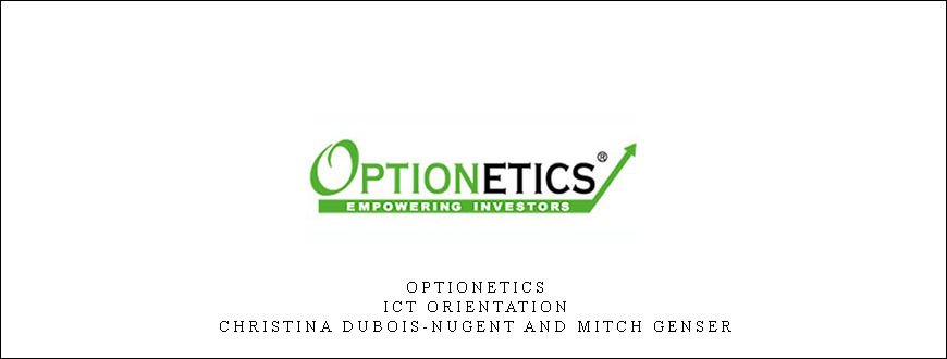 Optionetics – ICT Orientation – Christina DuBois-Nugent and Mitch Genser