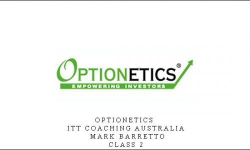 Optionetics – ITT Coaching Australia – Mark Barretto – Class 2