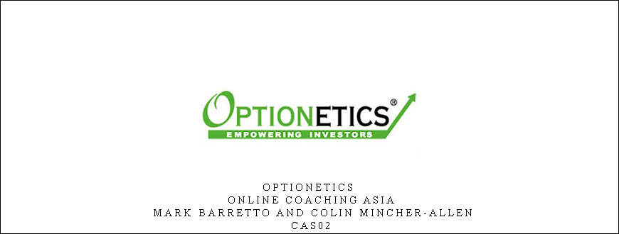 Optionetics – Online Coaching Asia – Mark Barretto and Colin Mincher-Allen – CAS02