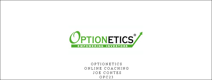 Optionetics – Online Coaching – Joe Contes – OPC23