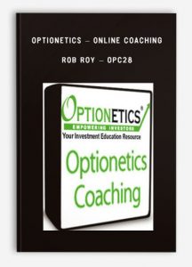 Optionetics - Online Coaching - Rob Roy - OPC28