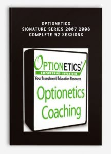 Optionetics - Signature Series 2007-2008 - Complete 52 Sessions