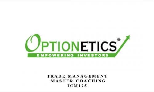 Optionetics – Trade Management Master Coaching – Nick Gazzolo and Christina DuBois-Nugent – ICM125