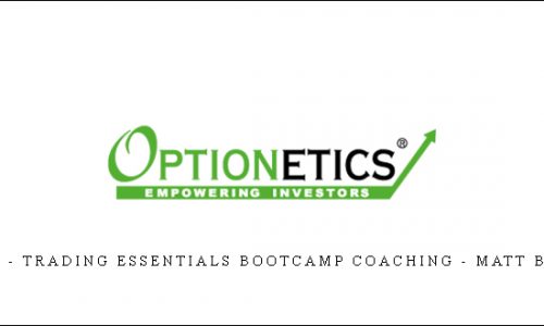 Optionetics – Trading Essentials BootCamp Coaching – Matt Baker – TEC03