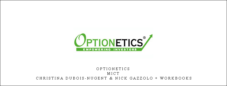 Optionetics – MICT – Christina DuBois-Nugent & Nick Gazzolo + Workbooks