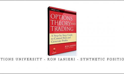 Options University – Ron Ianieri – Synthetic Positions