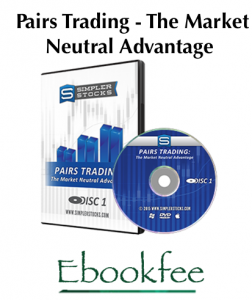 Pairs Trading - The Market Neutral Advantage , Simpler Stocks, Pairs Trading - The Market Neutral Advantage by Simpler Stocks