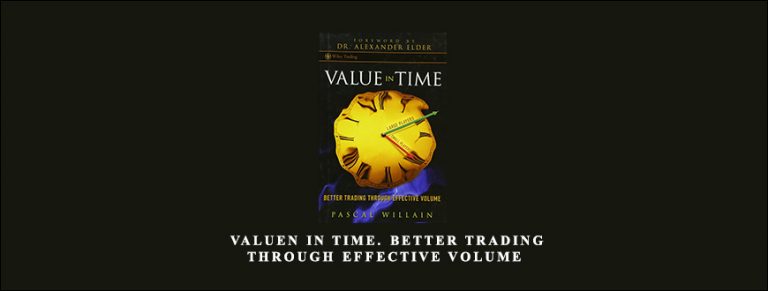 Pascal William – Valuen in Time. Better Trading Through Effective Volume