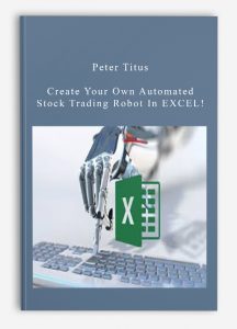 Peter Titus , Create Your Own Automated Stock Trading Robot In EXCEL! [39 Video (MP4) + 2 Document (HTML)], Peter Titus - Create Your Own Automated Stock Trading Robot In EXCEL! [39 Video (MP4) + 2 Document (HTML)]