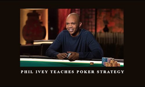 MasterClass – Phil Ivey Teaches Poker Strategy