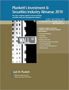 Plunketts Investment and Securities Industry Almanac 2010, Jack W.Plunkett, Plunketts Investment and Securities Industry Almanac 2010 by Jack W.Plunkett