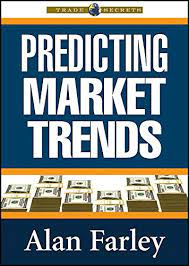 Predicting Market Trends by Alan S.Farley