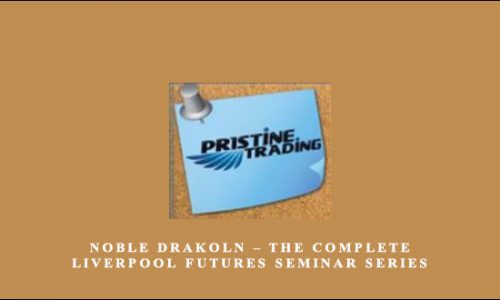 Noble DraKoln – The Complete Liverpool Futures Seminar Series by Pristine