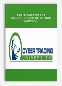 Pro Strategies for Trading Stocks ,Options Workshop, Pro Strategies for Trading Stocks or Options Workshop