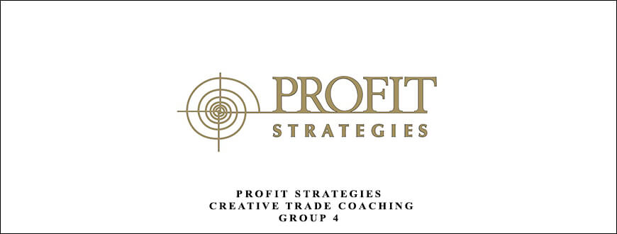 Profit Strategies – Creative Trade Coaching – Devon Pearsall – Group 4