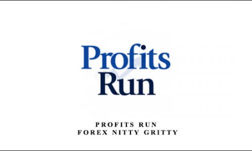 Profits Run – Forex Nitty Gritty by Bill Poulos