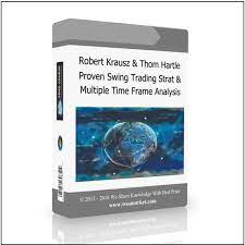 Proven Swing Trading Strat and Multiple Time Frame Analysis by Robert Krausz and Thom Hartle