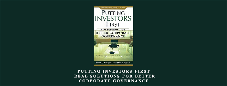 Putting Investors First. Real Solutions for Better Corporate Governance