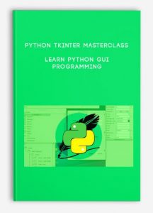 Python Tkinter Masterclass , Learn Python GUI Programming, Python Tkinter Masterclass - Learn Python GUI Programming