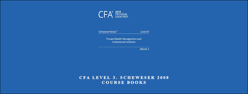 CFA Level 3. Scheweser 2008 Course Books