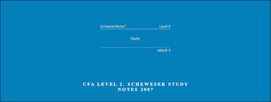 CFA Level 2. Scheweser Study Notes 2007