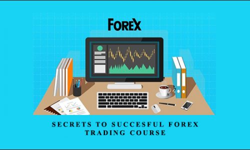 Secrets to Succesful Forex Trading Course by Jose Soto