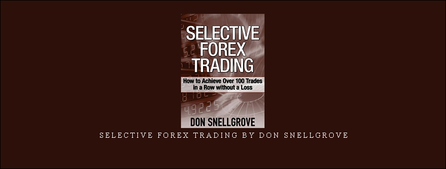 Selective Forex Trading by Don Snellgrove