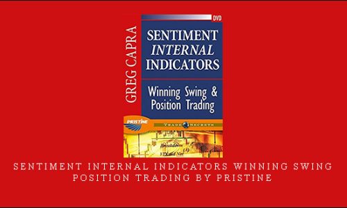 Sentiment Internal Indicators. Winning Swing & Position Trading by Pristine – Greg Capra